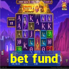 bet fund